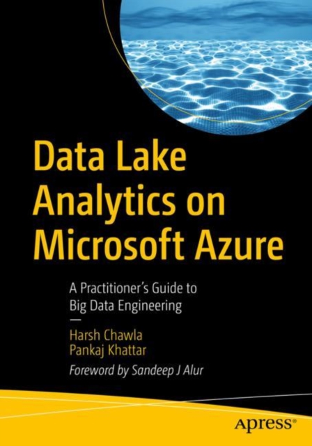 Data Lake Analytics on Microsoft Azure : A Practitioner's Guide to Big Data Engineering, EPUB eBook