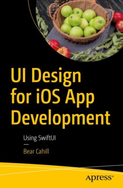 UI Design for iOS App Development : Using SwiftUI, EPUB eBook