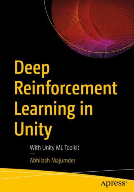 Deep Reinforcement Learning in Unity : With Unity ML Toolkit, EPUB eBook