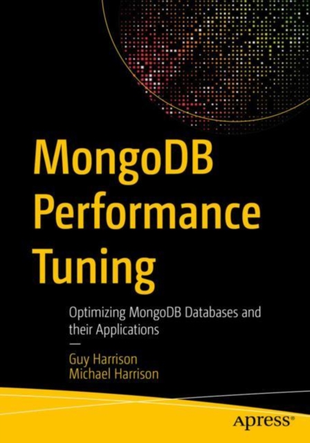 MongoDB Performance Tuning : Optimizing MongoDB Databases and their Applications, EPUB eBook