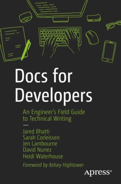 Docs for Developers : An Engineer's Field Guide to Technical Writing, EPUB eBook