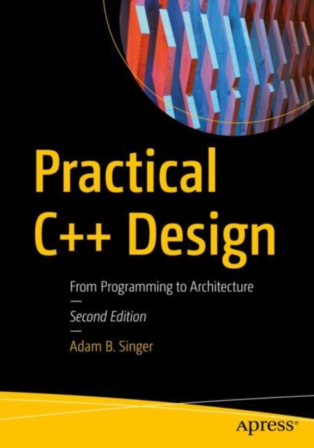 Practical C++ Design : From Programming to Architecture, EPUB eBook
