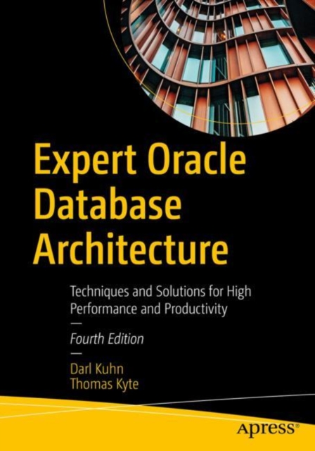 Expert Oracle Database Architecture : Techniques and Solutions for High Performance and Productivity, EPUB eBook