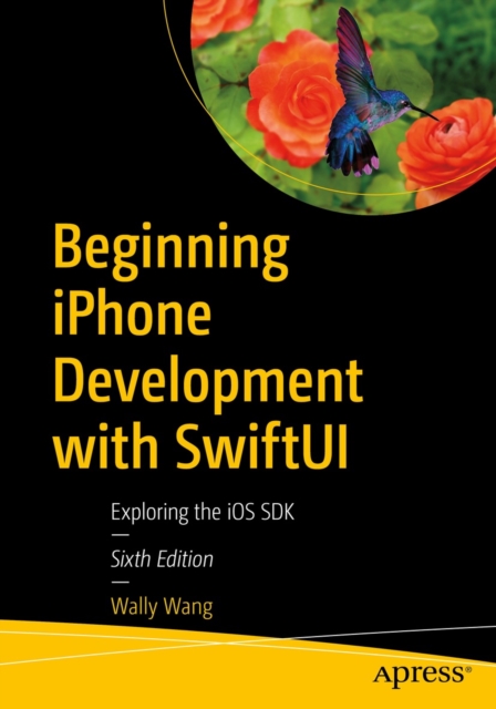 Beginning iPhone Development with SwiftUI : Exploring the iOS SDK, EPUB eBook
