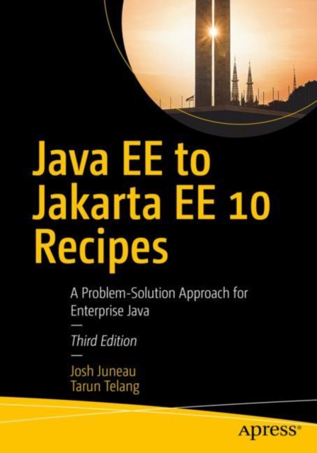 Java EE to Jakarta EE 10 Recipes : A Problem-Solution Approach for Enterprise Java, EPUB eBook