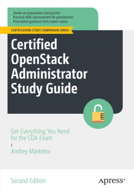Certified OpenStack Administrator Study Guide : Get Everything You Need for the COA Exam, EPUB eBook