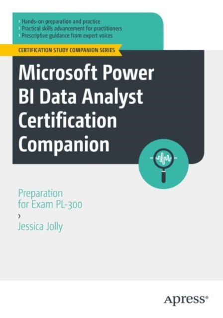 Microsoft Power BI Data Analyst Certification Companion : Preparation for Exam PL-300, EPUB eBook