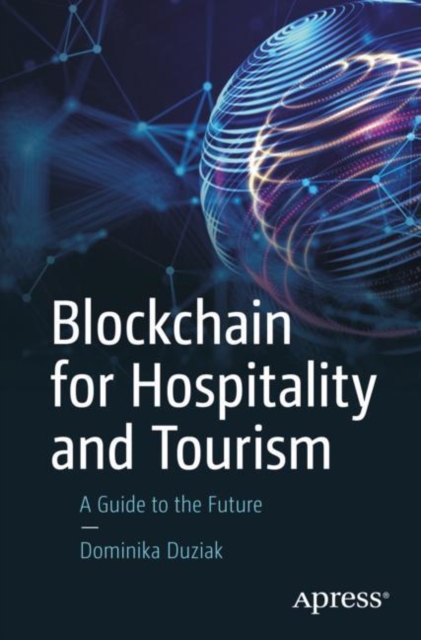 Blockchain for Hospitality and Tourism : A Guide to the Future, EPUB eBook