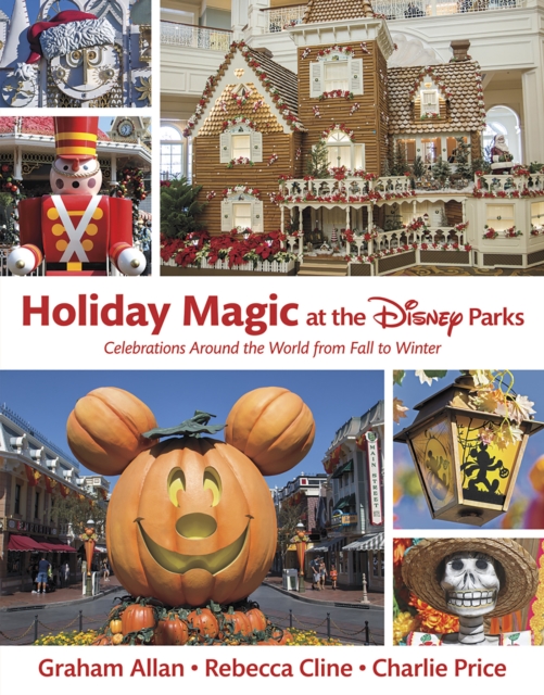Holiday Magic At The Disney Parks, Hardback Book