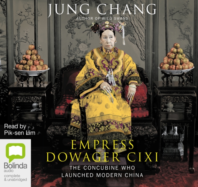 Empress Dowager Cixi : The Concubine Who Launched Modern China, CD-Audio Book