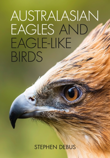 Australasian Eagles and Eagle-like Birds, EPUB eBook