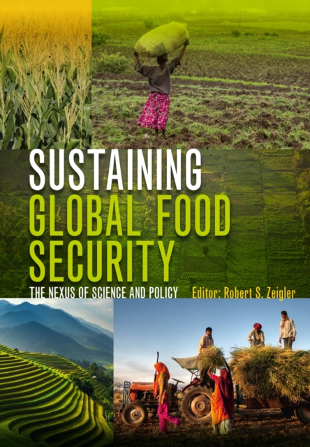 Sustaining Global Food Security : The Nexus of Science and Policy, EPUB eBook