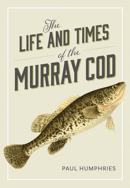 The Life and Times of the Murray Cod, EPUB eBook