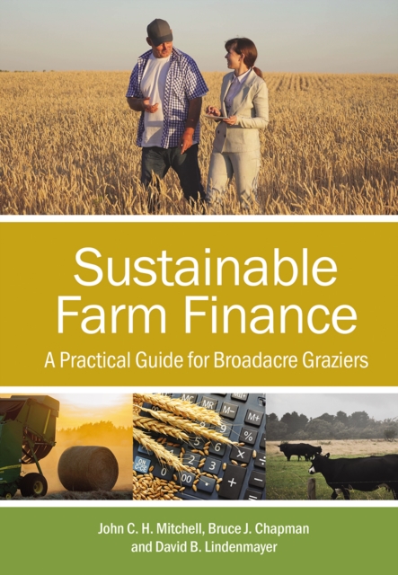 Sustainable Farm Finance : A Practical Guide for Broadacre Graziers, EPUB eBook