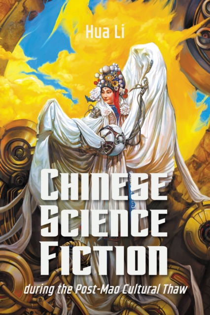 Chinese Science Fiction during the Post-Mao Cultural Thaw, Hardback Book