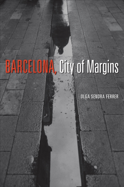 Barcelona, City of Margins, Hardback Book