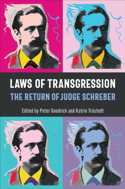 Laws of Transgression : The Return of Judge Schreber, Hardback Book