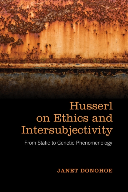 Husserl on Ethics and Intersubjectivity : From Static and Genetic Phenomenology, PDF eBook