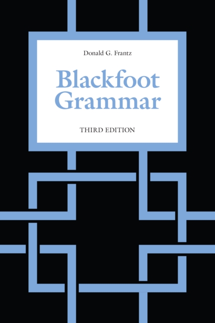 Blackfoot Grammar : Third Edition, EPUB eBook