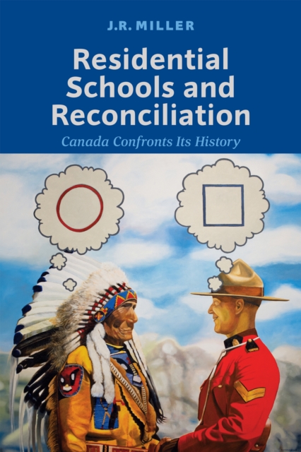 Residential Schools and Reconciliation : Canada Confronts Its History, PDF eBook