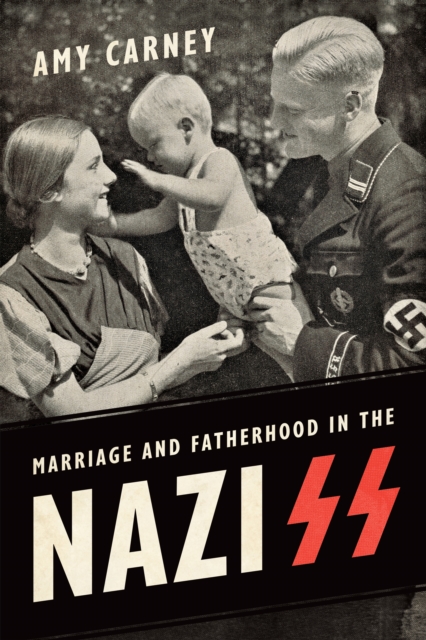 Marriage and Fatherhood in the Nazi SS, EPUB eBook