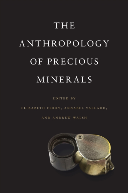The Anthropology of Precious Minerals, EPUB eBook