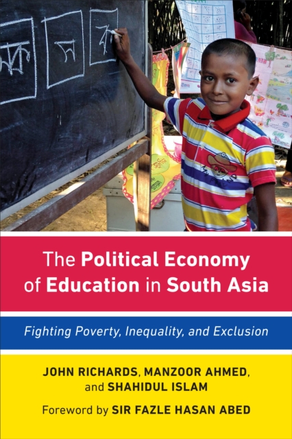 The Political Economy of Education in South Asia : Fighting Poverty, Inequality, and Exclusion, EPUB eBook