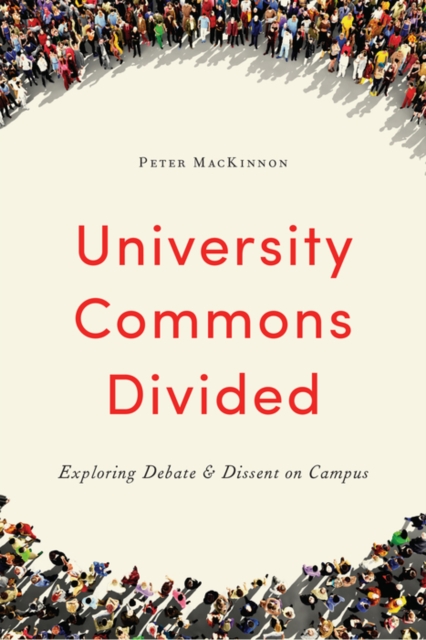 University Commons Divided : Exploring Debate & Dissent on Campus, PDF eBook