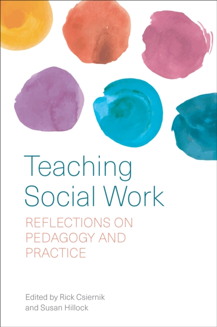 Teaching Social Work : Reflections on Pedagogy and Practice, EPUB eBook