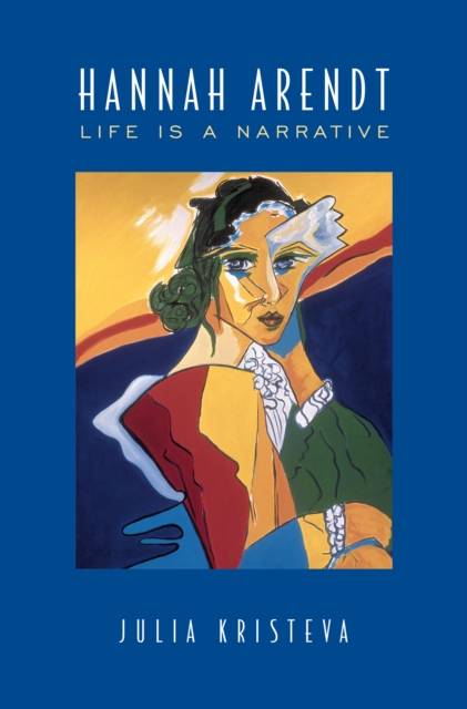 Hannah Arendt : Life is a Narrative, Paperback / softback Book
