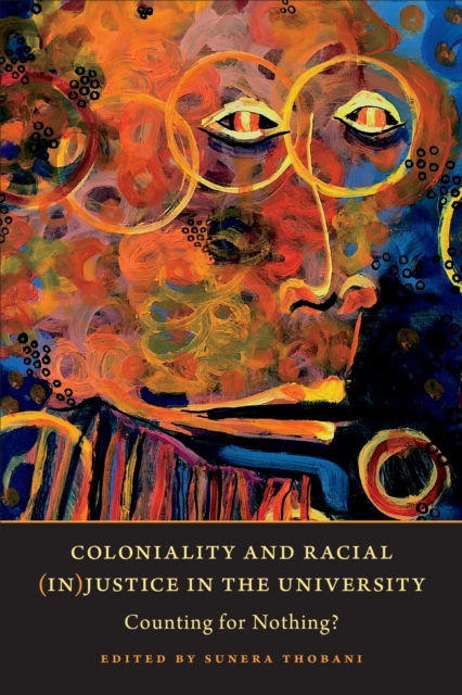Coloniality and Racial (In)Justice in the University : Counting for Nothing?, PDF eBook