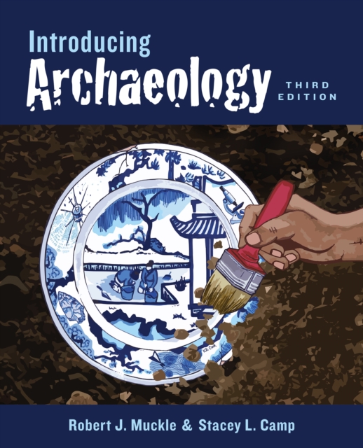 Introducing Archaeology, Third Edition, PDF eBook