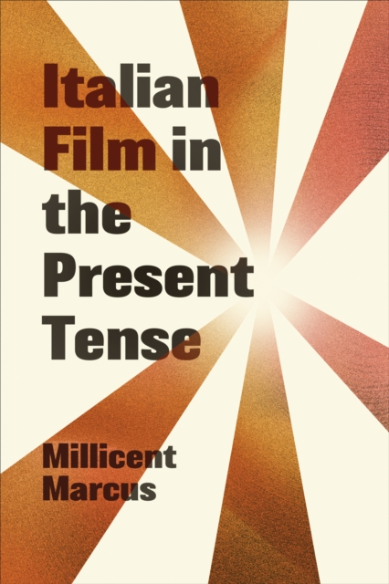 Italian Film in the Present Tense, EPUB eBook