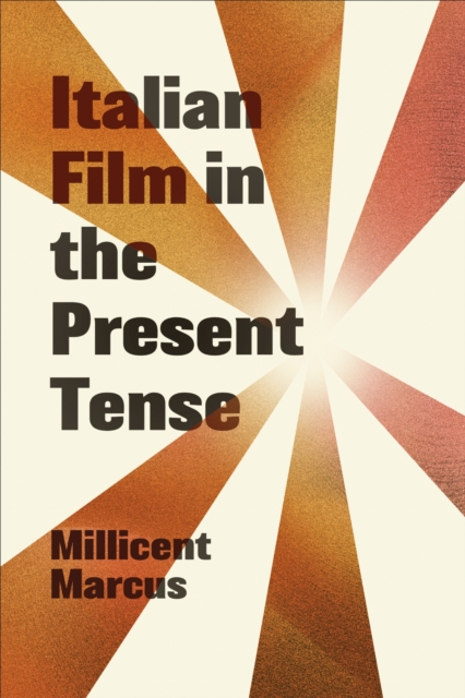 Italian Film in the Present Tense, EPUB eBook