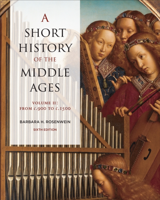 A Short History of the Middle Ages, Volume II : From c.900 to c.1500, Sixth Edition, EPUB eBook