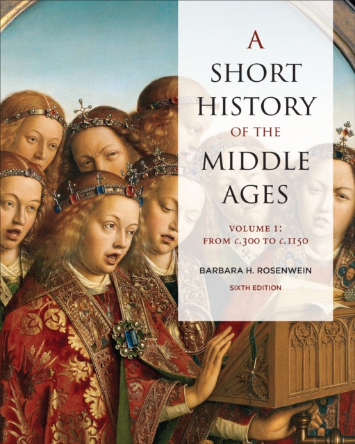 A Short History of the Middle Ages, Volume I : From c.300 to c.1150, Sixth Edition, EPUB eBook