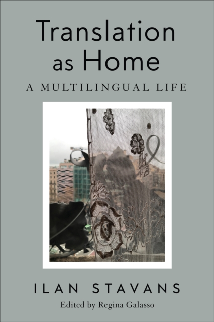 Translation as Home : A Multilingual Life, Hardback Book