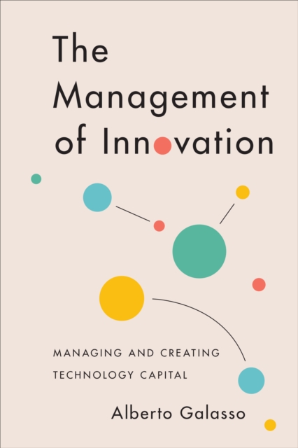 The Management of Innovation : Managing and Creating Technology Capital, EPUB eBook