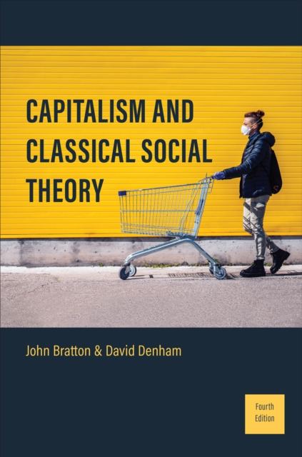 Capitalism and Classical Social Theory : Fourth Edition, Paperback / softback Book