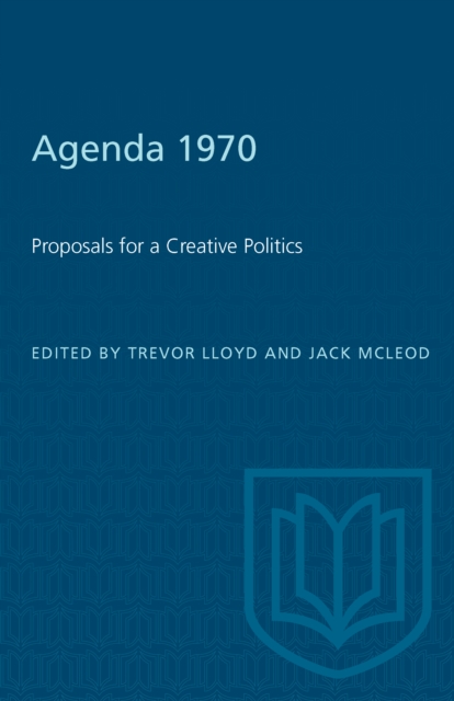 Agenda 1970 : Proposals for a Creative Politics, PDF eBook