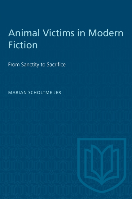 Animal Victims in Modern Fiction : From Sanctity to Sacrifice, PDF eBook