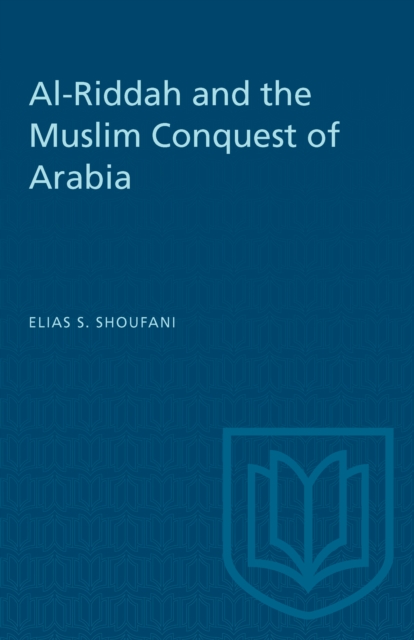 Al-Riddah and the Muslim Conquest of Arabia, PDF eBook