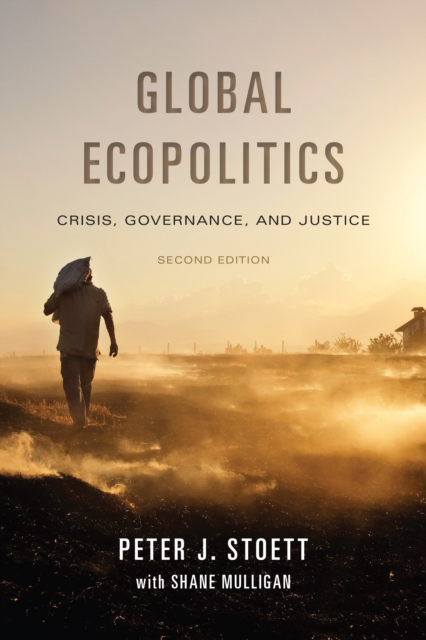 Global Ecopolitics : Crisis, Governance, and Justice, Second Edition, PDF eBook