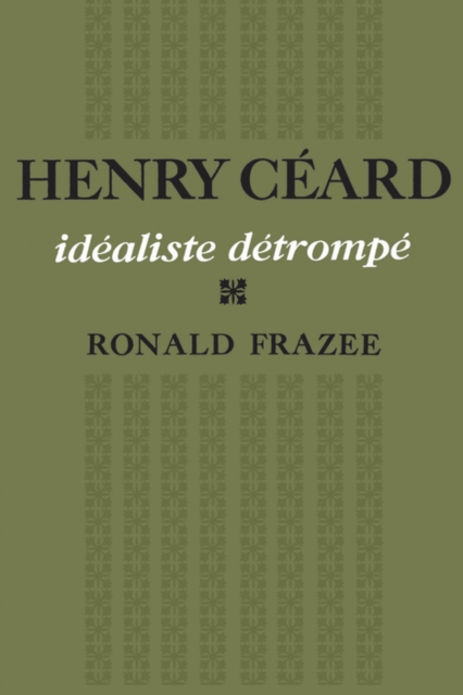 Henry Ceard : idealiste detrompe, PDF eBook