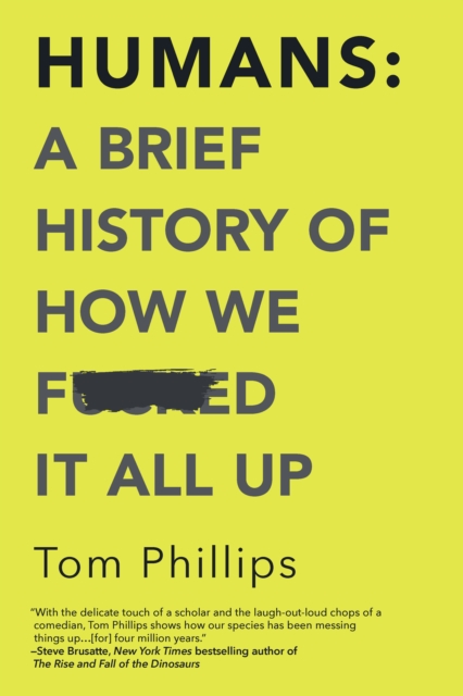 Humans : A Brief History of How We F*cked It All Up, EPUB eBook