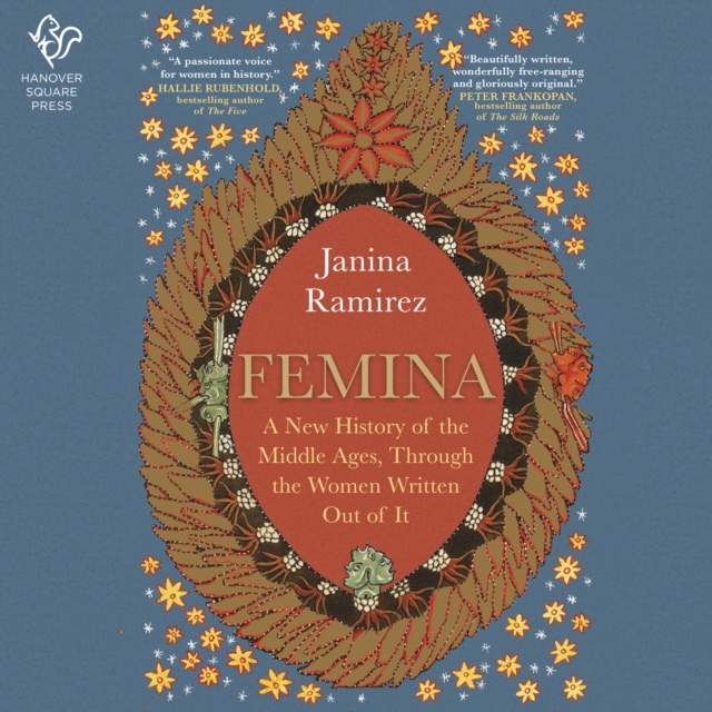 Femina : A New History of the Middle Ages, Through the Women Written Out of It, eAudiobook MP3 eaudioBook