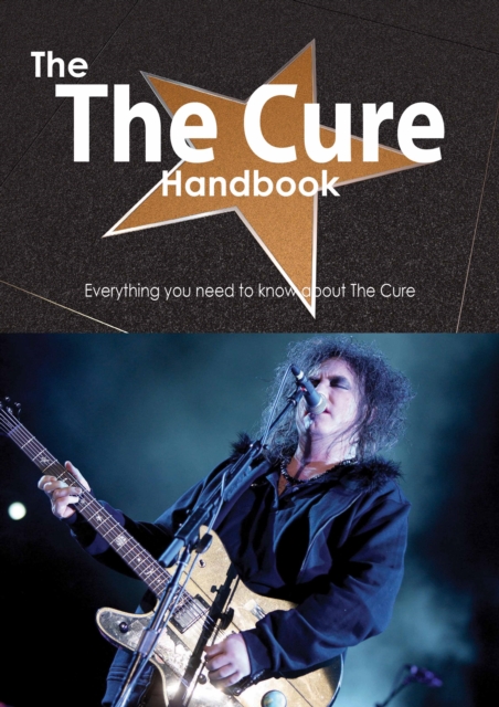 The The Cure Handbook - Everything you need to know about The Cure, PDF eBook
