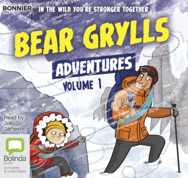 Bear Grylls Adventures: Volume 1 : Blizzard Challenge & Desert Challenge, CD-Audio Book
