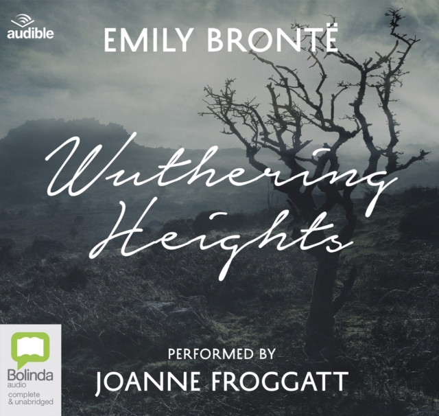 Wuthering Heights : Performed by Joanne Froggatt, CD-Audio Book