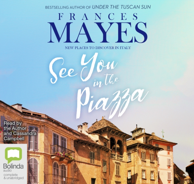 See You in the Piazza : New Places to Discover in Italy, CD-Audio Book